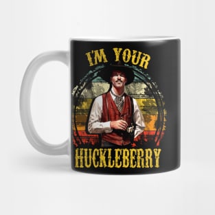 I'm Your Huckleberry Mug